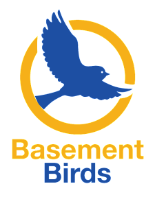 BASEMENT BIRDS