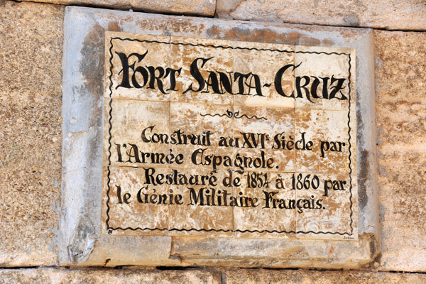 Fort Santa-Cruz, construit au XVIe Sicle par l'Arme Espagnole. Restaur de 1854  1860 par le Gnie Militaire Franais