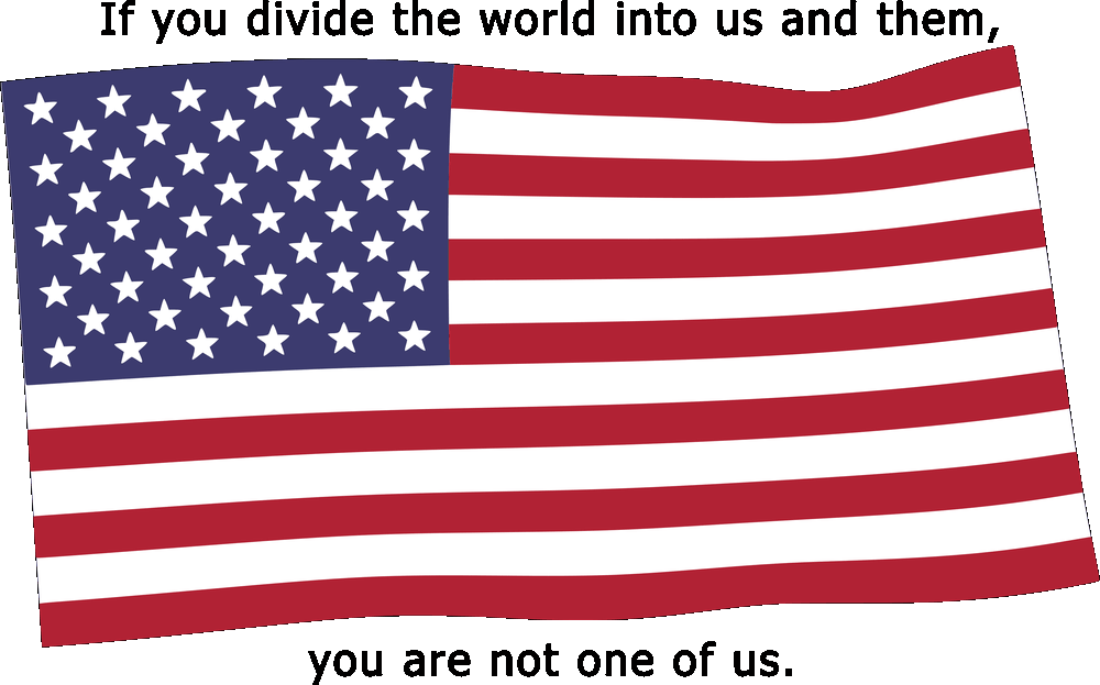 If you divide the world into us and them