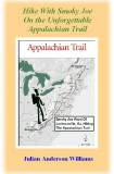  MORE BOOKS HERE!   Hike With Smoky Joe On The Unforgettable Appalachian Trail