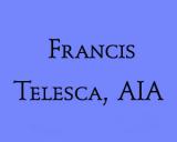 In Memoriam - Francis Telesca AIA