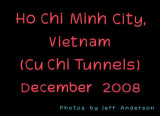 Ho Chi Minh City (Cu Chi Tunnels), Vietnam (December 2008)