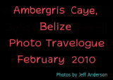 Ambergris Caye, Belize (February 2010)