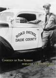 Date TBD - Charles Burton Robbins Sr. and his Dade County Road Patrol car