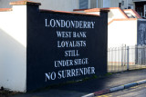 Londonderry West Bank Loyalists Still Under Siege No Surrender