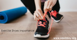 Exercise Shoes As Important As Your Exercise 