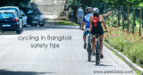 Cycling In Bangkok Thailand, Safety Tips 