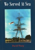 BERT BEECH - BOOK OF INTEREST - WE SERVED AT SEA BY DAVID SHARP..jpg