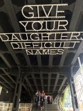 Give your daughter difficult names (Warsan Shire) - High Line Agora - 9088