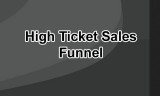 High Ticket Sales Funnel