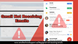 How to fix Gmail not receiving emails
