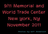 9/11 Memorial and World Trade Center (November 2011)