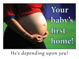 Baby's First Home Sign 24 x 18.jpg He's Depending Upon You!
