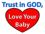 Trust In God, Love Your Baby