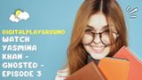 Watch Yasmina Khan - Ghosted - Episode 3