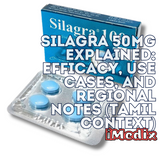 Silagra 50mg Explained: Efficacy, Use Cases, and Regional Notes (Tamil Context) - 1