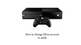 How to change Xbox account to adult 