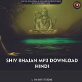Are you looking for shiv bhajan mp3 download hindi