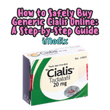 How to Safely Buy Generic Cialis Online: A Step-by-Step Guide - 1