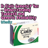 Is Cialis Generic? Yes – Understanding Tadalafil and Generic Availability - 1