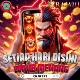 Discover the Thrills of RAJA111 Online Casino