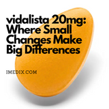 vidalista 20mg: Where Small Changes Make Big Differences