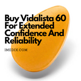 Buy Vidalista 60 For Extended Confidence And Reliability - 1