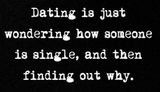 relationships - dating is just wondering how.jpg