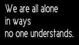 alone - we are all alone.jpg