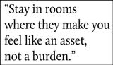 note to self - stay in rooms where they.jpg