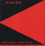 Re-ac-tor ~ Neil Young & Crazy Horse (CD)