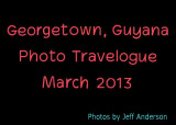 Georgetown, Guyana (March 2013)