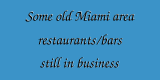 Some (not all) old Miami area restaurants / bars still in business