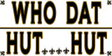 WhoDatHutHut48x24 (1).jpg