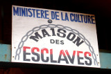 Sign for the Maison des Esclaves (House of Slaves), which was the shipping point for slaves going to the Americas.