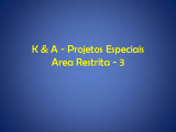 K & A - Projetos Especiais