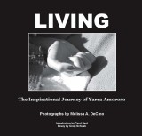 Living The Inspirational Journey of Yarra Amoroso