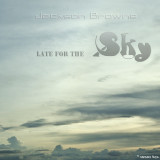 Jackson Browne : Late for the Sky