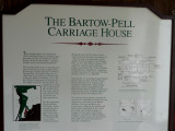 As this sign explains, Robert Bartow built the carriage house in 1842 for the familys carriages, horses and sleighs.