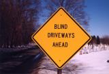 Blind Driveways Ahead