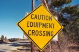 Caution Equipment Crossing