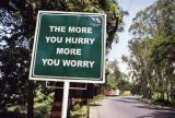 The More You Hurry The More You Worry (Dehra Dun)