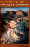 A Travelers Guide to the Geology of the Colorado Plateau