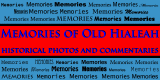 Memories of Old Hialeah, Old Miami and Old South Florida Photo Galleries - largest non-Facebook collection on the internet
