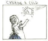 Catching a Cold