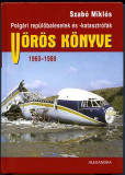 2006 - Szabo Miklos aircraft accident book Voros Konyve 1960-1989 Hungarian edition