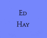 In Memoriam -  Edward Ed Hay