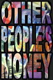 Other Peoples Money