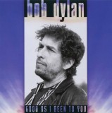 'Good As I Been To You' ~ Bob Dylan (CD)