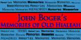 John Boger's Memories of Old Hialeah (commentary only - no photos) - click on image to read